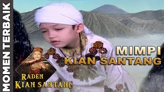 Mimpi Kian Santang tentang kakek Berjenggot - Momen Terbaik Kian Santang (27/5)