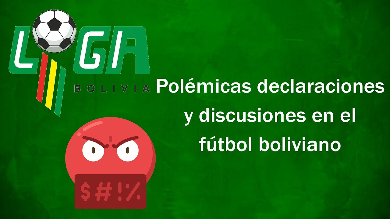 Polémicas discusiones en el fútbol boliviano parte 8