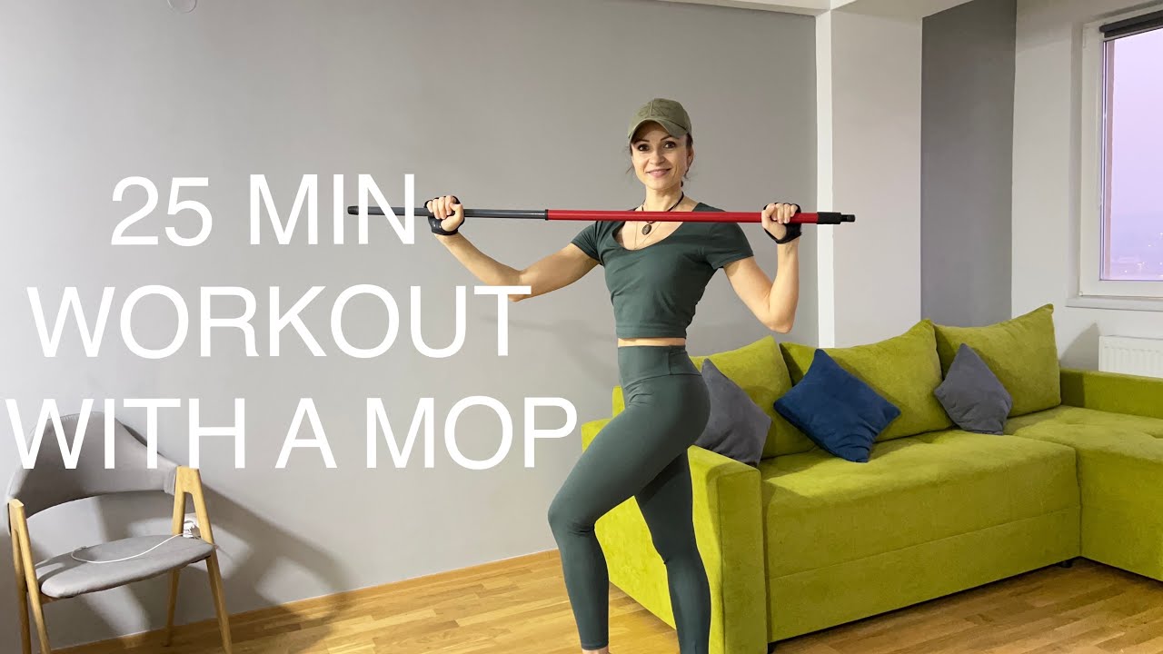 WORKOUT WITH A MOP(BODY BAR) 25 MIN Full Body Workout YouTube