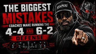 The Biggest Mistakes Coaches Make Running the 4-4 and 6-2 Defense