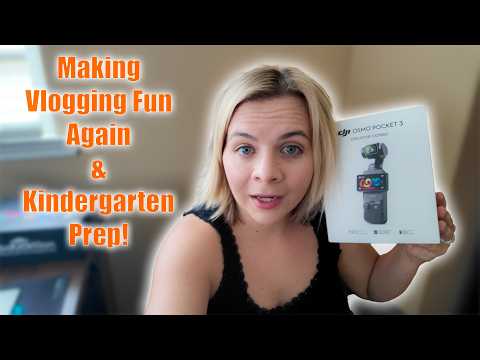 Making Vlogging Fun Again… + Kindergarten Prep!