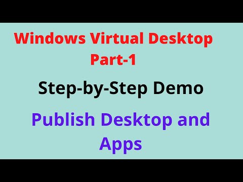 Windows Virtual Desktop - Part1. Publish Desktop and Apps using WVD, Step-By-Step
