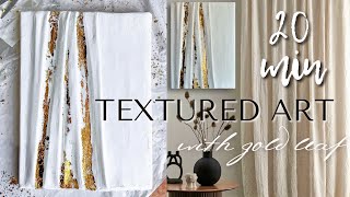 20 MINUTES PAINTING | DIY TEXTURED ART ON CANVAS WITH GOLD LEAF | Minimal Art Fabric and Plaster