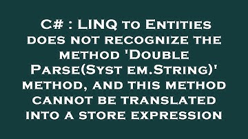C# : LINQ to Entities does not recognize the method 