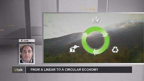 From a linear to a circular economy - utalk