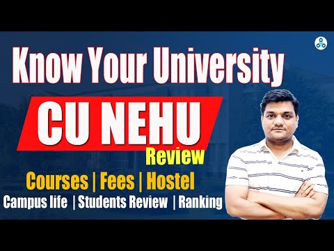 CU NEHU (North Hill University)| Ranking |Courses | Fees | Hostel | Campus | Comparison | Review