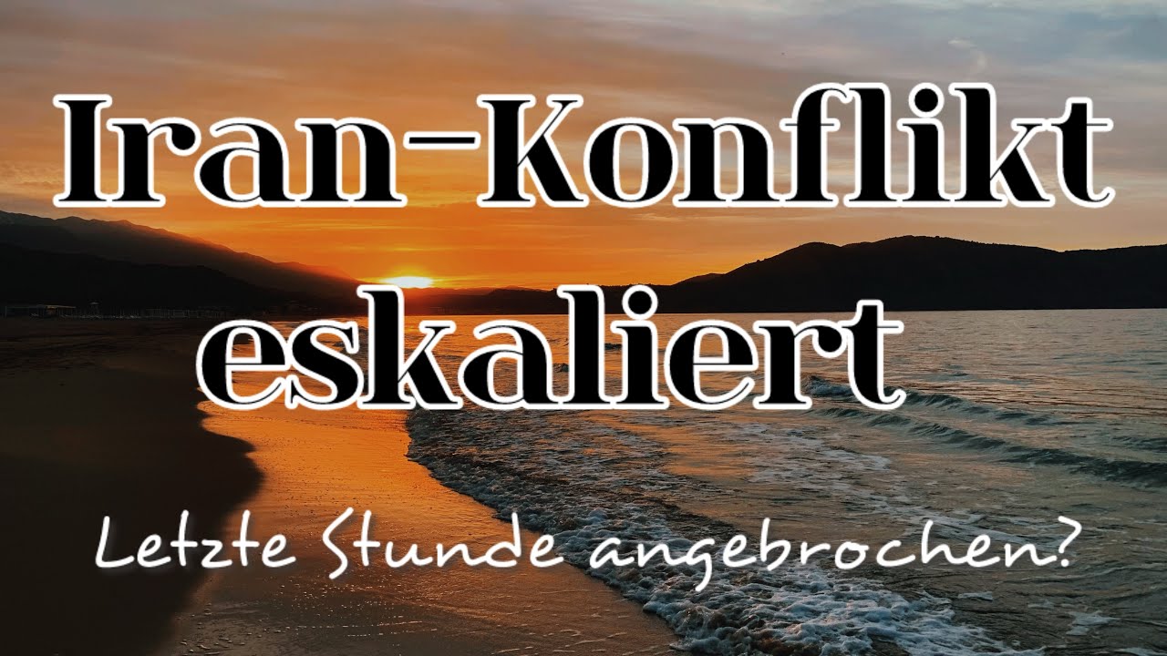Iran-Konflikt eskaliert – Letzte Stunde angebrochen?