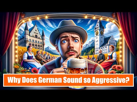 This is why German sounds so aggressive