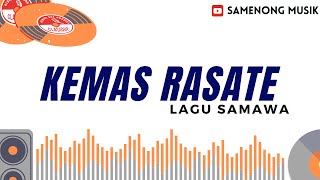 LIRIK LAGU SUMBAWA - KEMAS RASATE PENANG TERBARU - LAGU SAMAWA