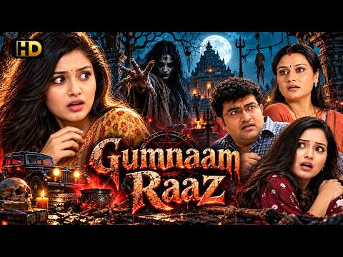 SOUTH Horror New Release THE GUMNAAM RAAZ Hindi Dubbed Full Movie 4K | Sonia Agarwal, Smruthi Venkat
