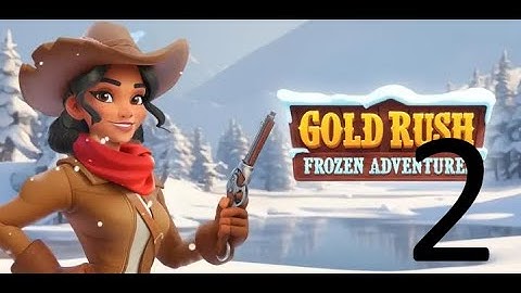 Gold Rush: Frozen Adventures - Gameplay Walkthrough Part 2 (iOS, Android)