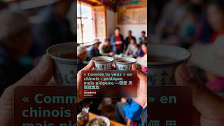« Comme tu veux » en chinois : pratique, mais piégeux.