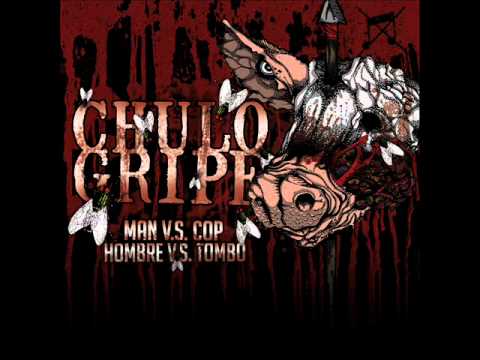 Chulo (4) — Gripe - Man Vs. Cop