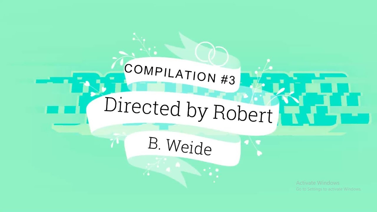 Directed by ROBERT B. WEIDE ( compilationg #3) - YouTube