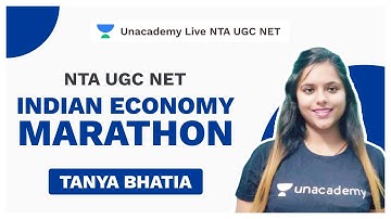 NTA UGC NET | Indian Economy Marathon | Tanya Bhatia | Unacademy