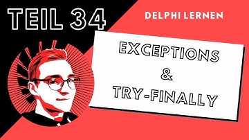 Exceptions und try-finally | DelphiLernen #034