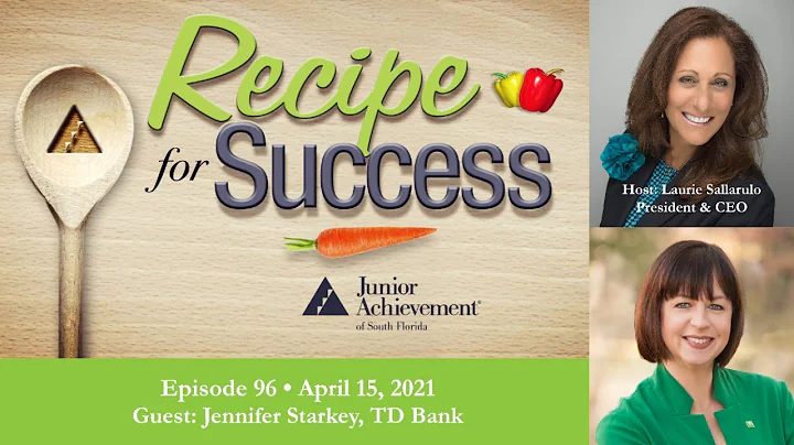 Recipe for Success with Guest Jennifer Starkey, TD...