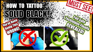 How To Tattoo Solid Black Ink! The Secret Method Revealed + Packing Black Technique Fully Explained!