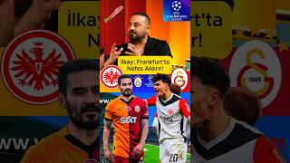 İlkay Gündoğan Eintracht Frankfurt Maçında Galatasarayın Nefes Almasını Sağlar