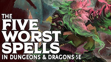 The Five Worst Spells in Dungeons and Dragons 5e