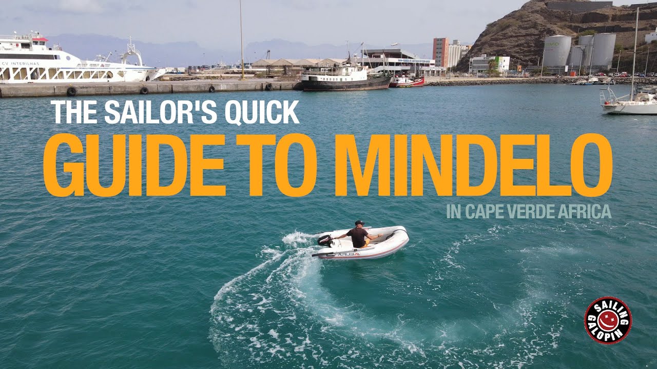 The Sailor’s Quick Guide To Mindelo | All you Need To Know | Sailing Galopin | Season 5 | Episode 24