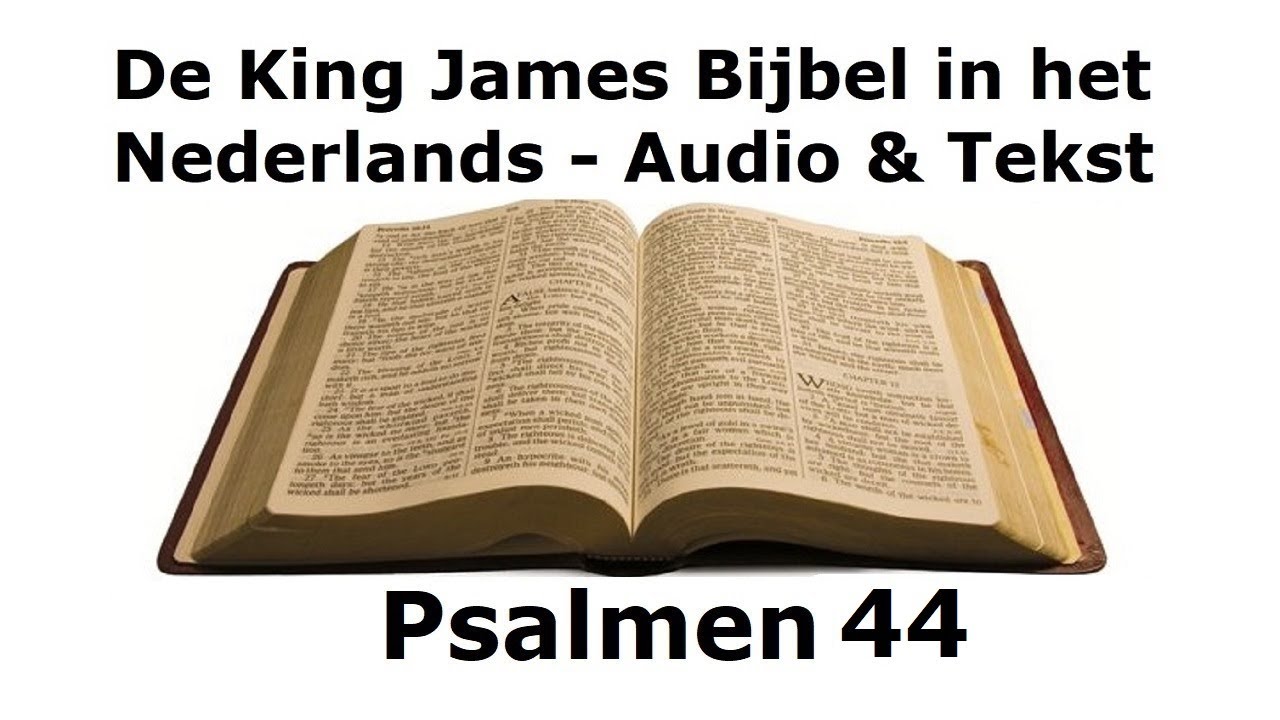 Psalmen 44 - De King James in het Nederlands - Audio Bijbel - YouTube