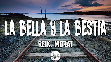 La Bella y la Bestia - Reik, Morat (Letra/Lyrics)