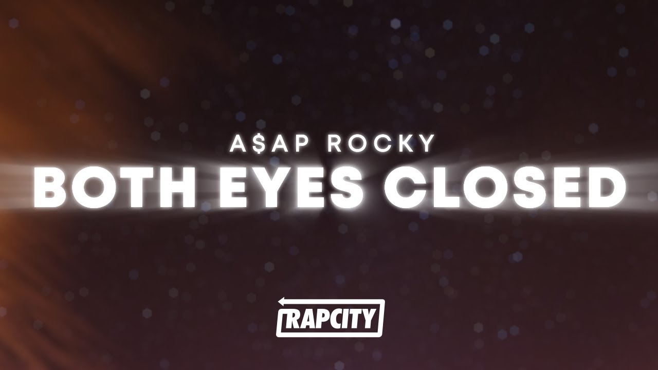 A$AP Rocky - Both Eyes Closed