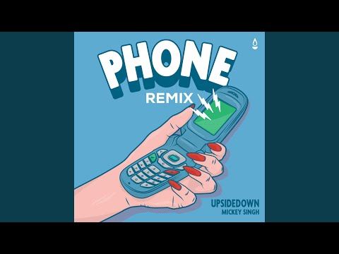 Phone (feat. Mickey Singh) (Remix)