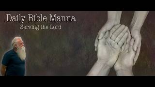 Daily Bible Manna 103 - Serving The Lord