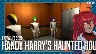 [VOD 11/6/21] Extra Life 2021: Handy Harrys Haunted House Services