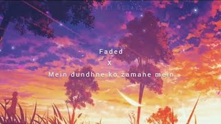 Faded X Main Dundhne Ko Zamane me I LofiMix| Aesthetic | Dev Bhawsar | Bollywood  Hollywood Remix