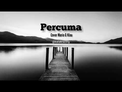 Percuma Lirik -