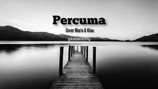Percuma Lirik - Glenn Sebastian ft Rynel Echon (Cover Mario G Klau)