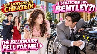 My Boyfriend Cheated With My Sister—I Fled, Scratched a Billionaire's Bentley, and He Fell for Me!
