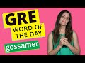 GRE Vocab Word of the Day: Gossamer | GRE Vocabulary