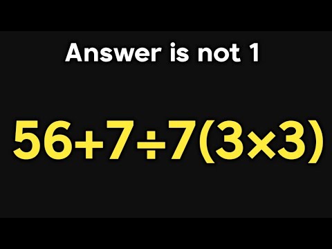 56+7÷7(3×3) = ❓ / Is your math brain ready for this challenge / PEMDAS rules question - youtube