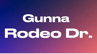 Gunna   Rodeo Dr s