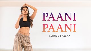 Paani Paani | Badshah | Jacqueline Fernandez | Nainee Saxena