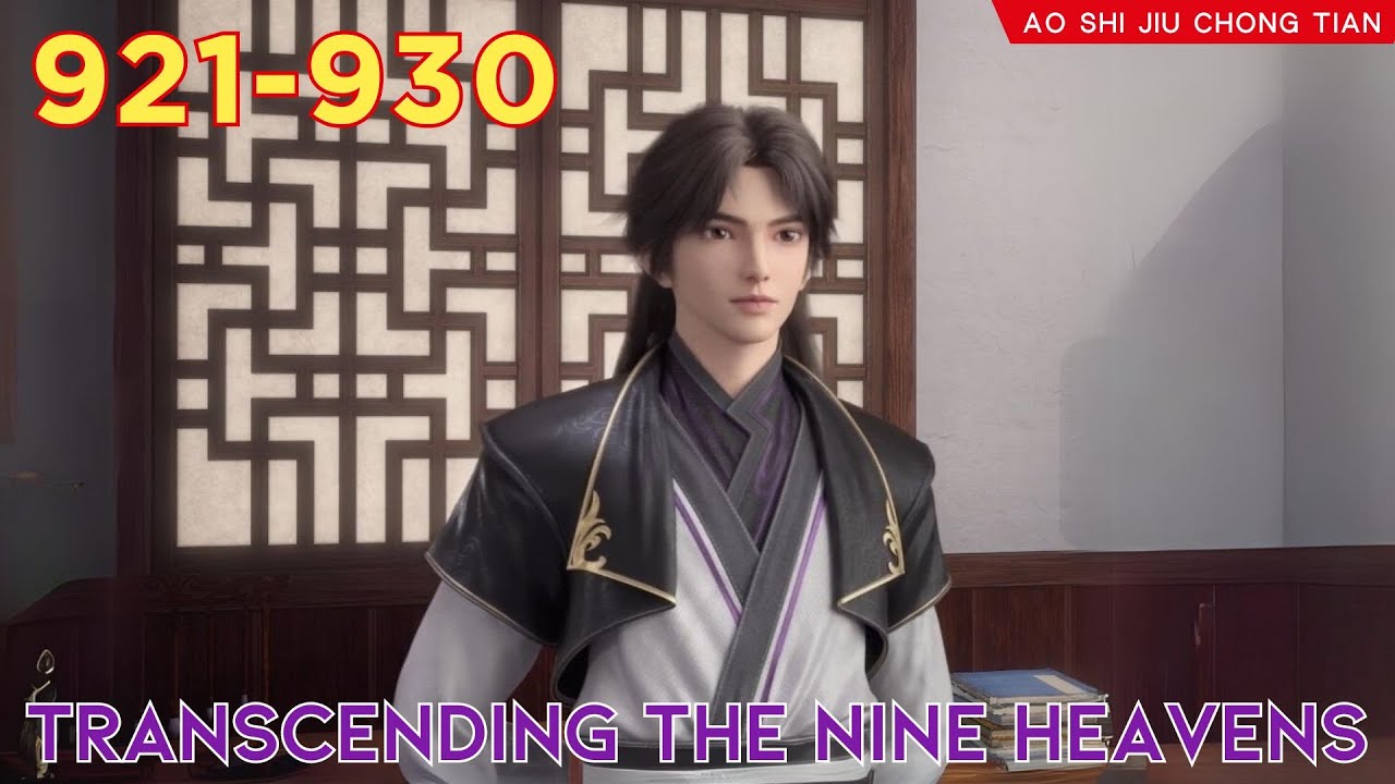 😈Transcending The Nine Heavens 921 - 930 💫 Alur Cerita Donghua Ao Shi