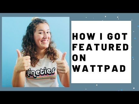 How I Got Featured On Wattpad ( w/ Tips and Tricks! )