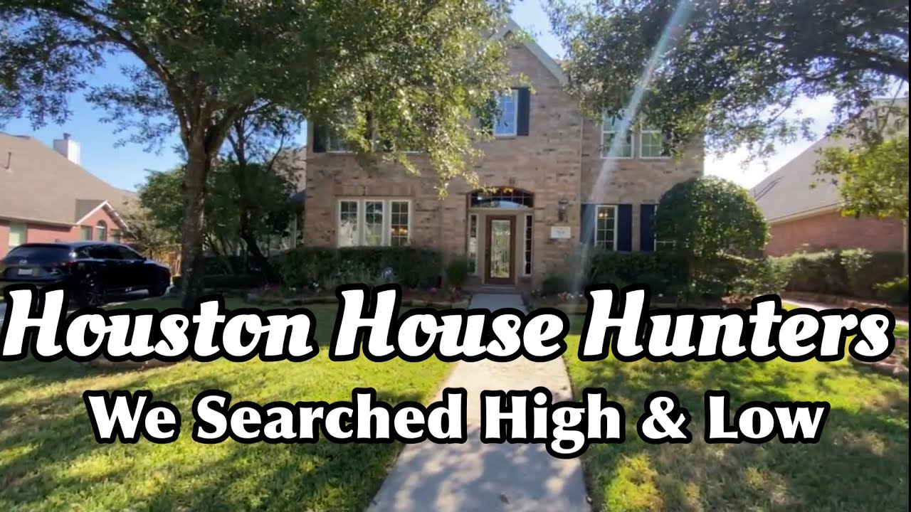 House Hunters Houston We Searched High & Low for the perfect Home