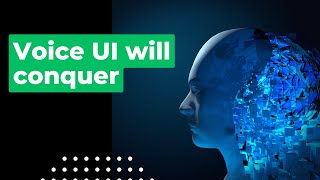Voice interfaces are the future | Future of UX Design