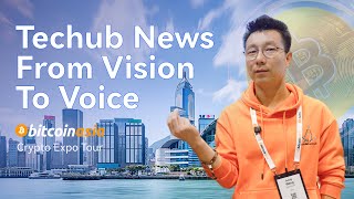 Techub News From Vision To Voice Bitcoin Asia 2025