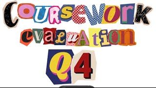 COURSEWORK EVALUATION QUESTION 4 ~ TALIA LEE