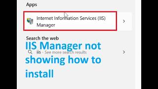 Iis Manager Not Showing Then How To Install Iis internet Information Services Manager On Windows 11