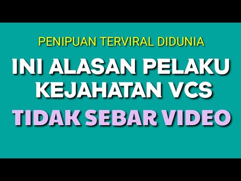 ALASAN PELAKU VCS TIDAK BERANI SEBAR VIDEO // PENIPUAN MODUS VCS