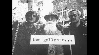 Two Gallants - Age Of Assassins
