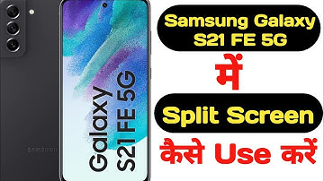 How to enable split screen in Samsung Galaxy S21 FE 5G || Samsung Galaxy S21 FE 5G split screen ||