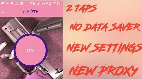 Droid vpn settings||fast proxy||new proxy||no data saver
